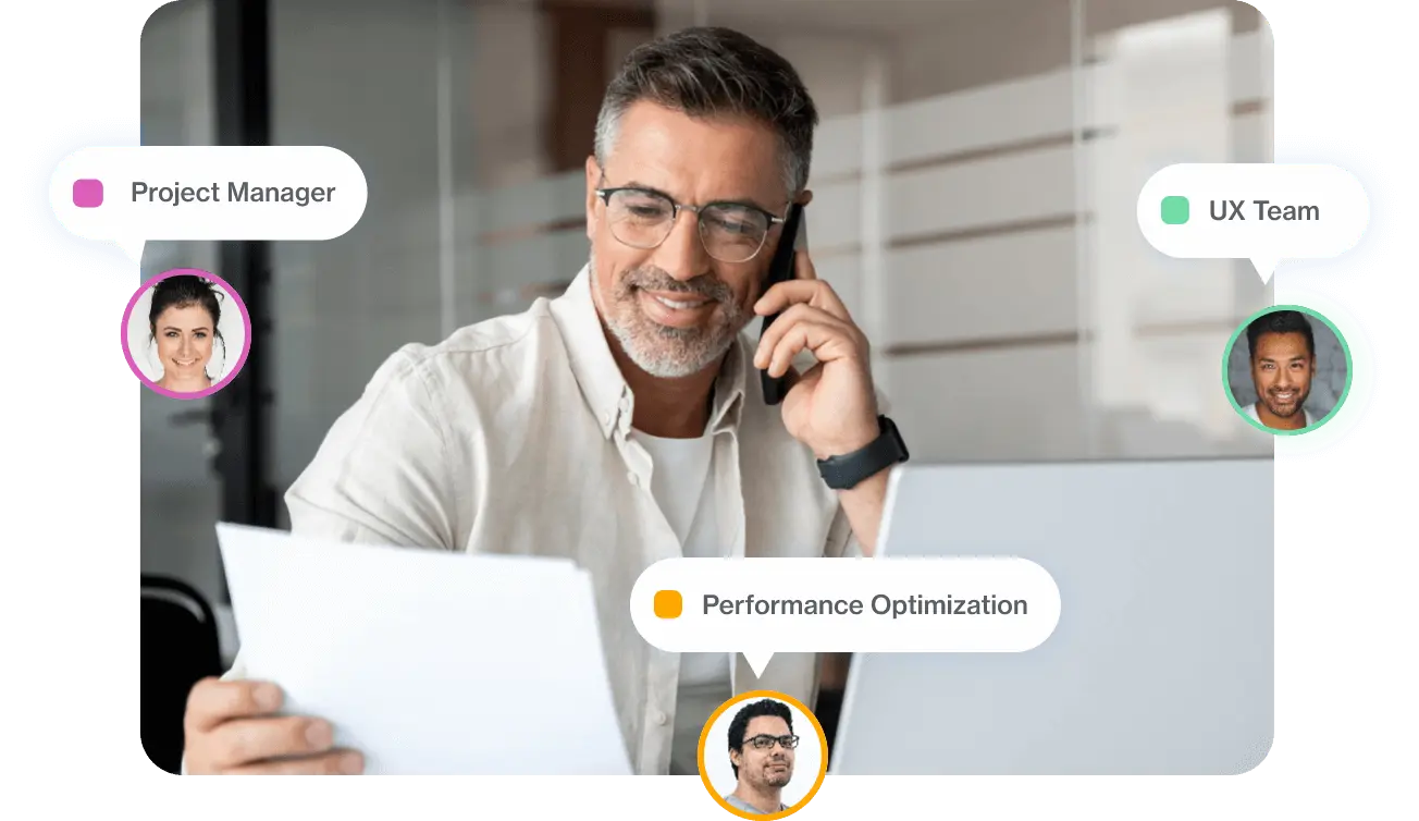 Man on the phone and looking at papers, with circular images of his team on top. It shows Project Manager, UX Team, and Performance Optization.